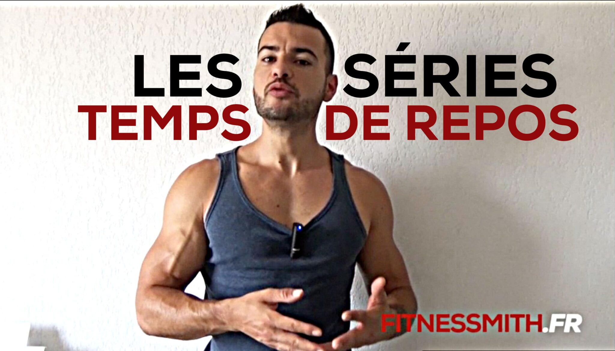 ? le temps de repos entre les séries Fitnessmith